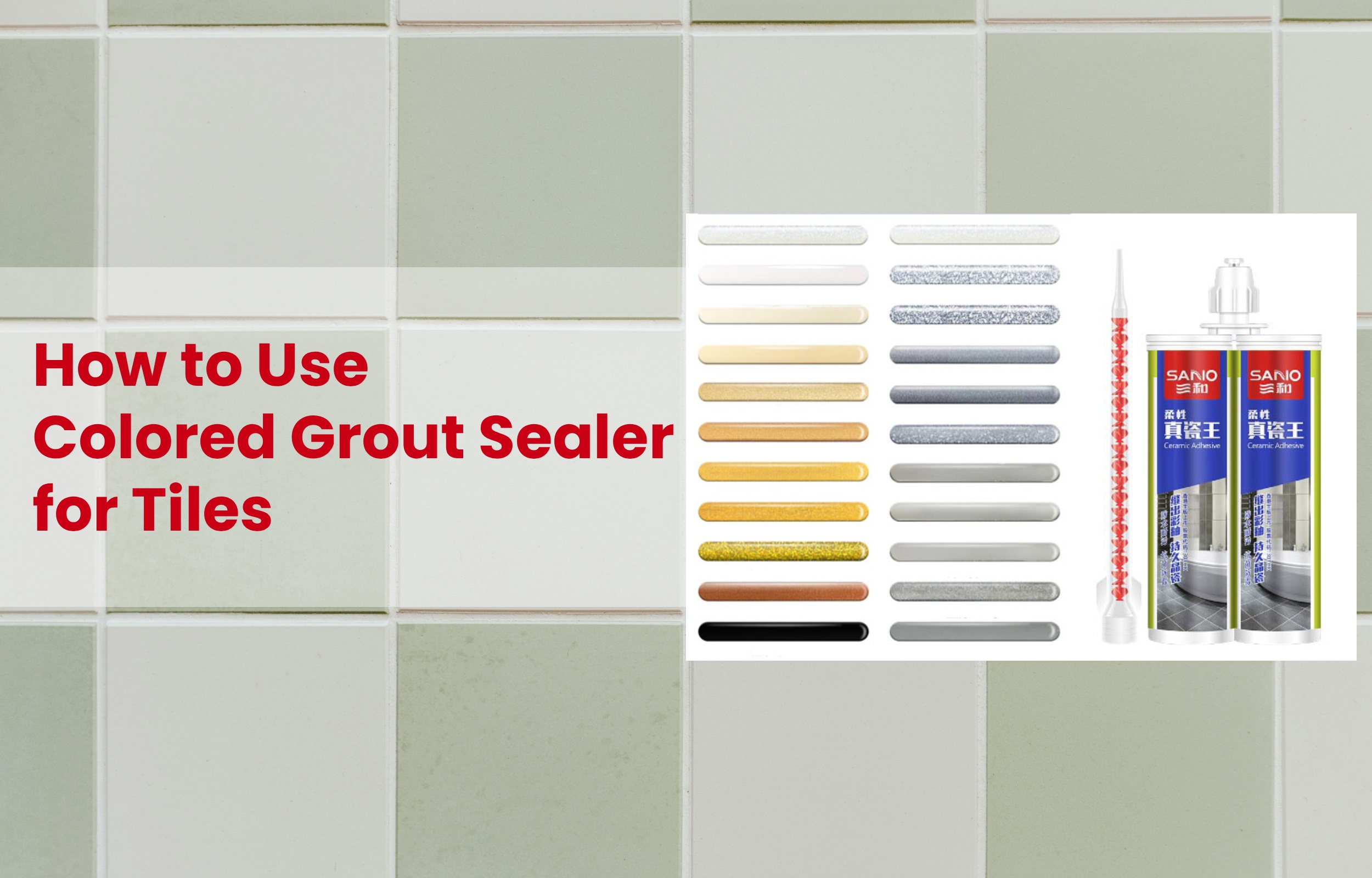 How to Use Colored Grout Sealer for Tiles