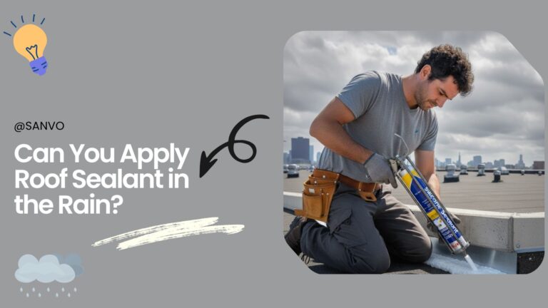 Can you use roof sealant on rainy days